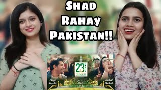 Shad Rahay Pakistan | Pakistan Day | ISPR | 23rd March 2022 | Indian Girls React