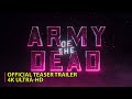 Zack Snyder's Army of the Dead - Official Teaser Trailer [2021] (4K ULTRA-HD) • Netflix