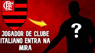 VOLANTE DE CLUBE ITALIANO ENTRA NA MIRA DO FLAMENGO!!!