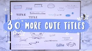 30 More Ways To Write A Cute Title