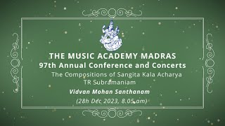 LecDem - 23 The Compositions of Sangita Kala Acharya TR Subramaniam at The Music Academy Madras 2023