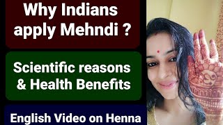 Why Indians apply mehndi ? Science behind henna ritual | Health benefits of Mehndi | Indian Culture