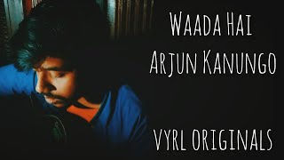 Waada Hai Cover | Lyrics | Arjun Kanungo | Shehnaaz Gill | Manoj M | VYRL Originals | New Song 2020