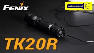 SvetelnaPosta.sk | LED Baterka Fenix TK20R [VIDEO]