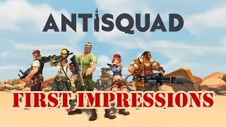 AntiSquad - First Impressions