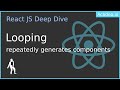 Ep7 - Looping Components in React