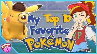 My Top 10 FAVORITE Pokémon