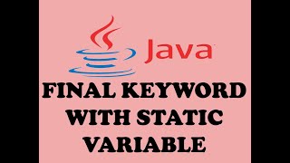 FINAL KEYWORD WITH STATIC VARIABLE IN JAVA (URDU / HINDI)