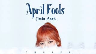 Jimin Park (박지민) - April Fools (0401) | HAN/ROM/ENG Lyrics