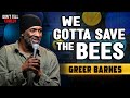 We Gotta Save the Bees! | Greer Barnes | Stand Up Comedy