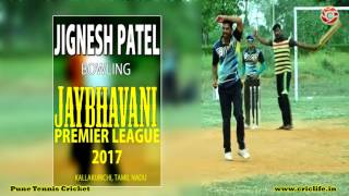 JIGNESH PATEL BOWLING - JAYBHAVANI PREMIER LEAGUE 2017 | KALLAKURCHI |