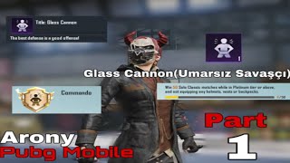 Umarsız Savaşçı Part 1  Pubg | Mobile (Glass Cannon Part 1 Pubg Mobile)