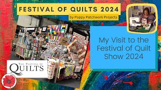 Top Highlights from the Festival of Quilts 2024 - A Quilter's Experience!