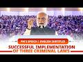 PM's speech at dedication of successful implementation of three new criminal laws| English Subtitles