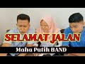 Mahapatih band // selamat jalan (official video music)