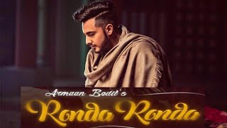 RONDA RONDA(Full Video)| Armaan Bedil | Veet Baljit | latest punjabi song 2018