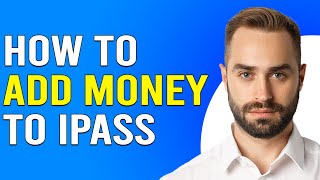 How To Add Money To I-PASS (How Do You Add Money To I-Pass?)