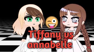 🔪Tiffany vs annabelle 🔪~ version gacha club~