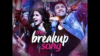 The Breakup Song | Ae Dil Hai Mushkil | Lyrical Video | Ranbir Kapoor | Anushka Sharma |