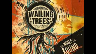 Wailing Trees // 09 - Sandstorm [The World Go Round]