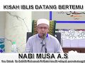 kisah iblis datang bertemu nabi musa a.s