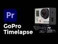 Create a GoPro Timelapse - Premiere Pro Tutorial