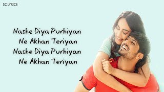 Nashe Diya Purhiyan (LYRICS) - Gurnam Bhullar | Surbhi Jyoti | Daddy Beats