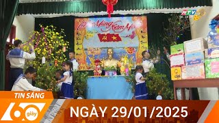 60 Giây Sáng - Ngày 29/01/2025 - HTV Tin Tức Mới Nhất 2025