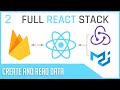 Full Stack React & Firebase: #2 Create & Read Data