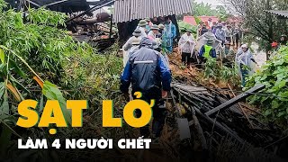 Sạt lở đất đá 4 người chết, cứu sống kịp thời một bé 3 tuổi