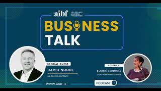 Podcast: David Noone (MD of Access Hospitality Ireland) speaks with Elaine Carroll (CEO of AIBF)