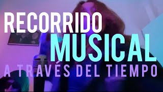 RECORRIDO MUSICAL A TRAVÉS DEL TIEMPO