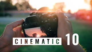 10 Ways to Make Your Videos MORE CINEMATIC
