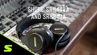 Shure SRH440A and SRH840A: The best just got better