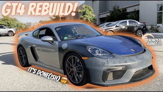 My TOTALED Porsche Cayman GT4 is REBUILT & Back On The Street!!