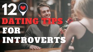 12 Dating Tips For Introverts | How To Date As An Introvert #dating #introvert