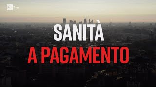 Sanità a pagamento - PresaDiretta 13/02/2023