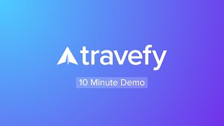 Travefy 10 Minute Demo | 2025