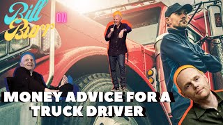 "Money Advice For A Truck Driver" By Bill Burr