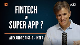 SuperApp Inter: A evolução da Fintech | A DIRETORIA #22 | Alexandre Riccio, CEO do Inter