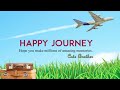 Happy Journey wishes, message, quotes, video, status/Bon voyage wishes/Journey Wishes for Brother/