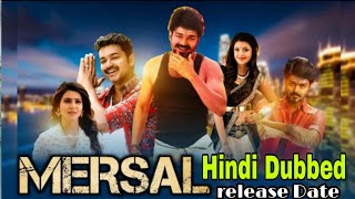 Mersal Full Movie Hindi Dubbed Telecast Update | Vijay Hindi Trailer | Mersal Hindi Dubbed