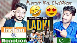 LADKi | Urdu Rap Song | Shehroz Ghouri Ft. CHEN-K | Indian Reaction