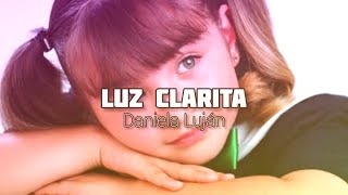 Luz Clarita - Daniela Luján (Letra)