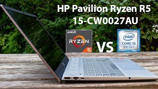 HP Pavilion Ryzen R5 15-CW0027AU Overview - RYZEN 5 vs Intel i5 8th Gen