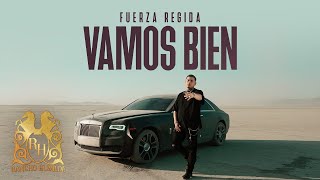 Fuerza Regida - Vamos Bien [Official Video]