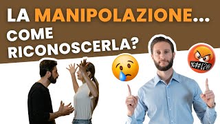 Come riconoscere la MANIPOLAZIONE in una relazione?