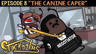 The Stockholms Ep 8: The Canine Caper