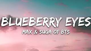 MAX & SUGA of BTS - Blueberry Eyes (Lyrics)