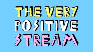 THE VERY POSITIVE STREAM - SPECIAL EDITION